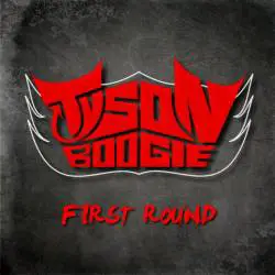 Tyson Boogie : First Round
